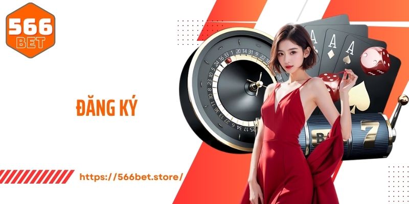 Đăng Ký 566Bet - Trở Thành Hội Viên Chính Thức Với 3 Bước