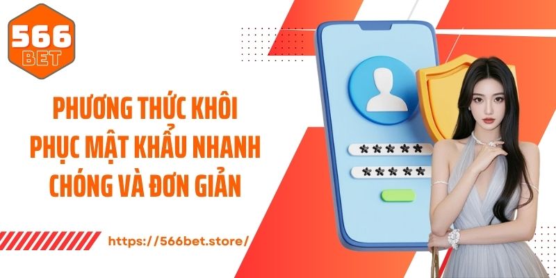 Khôi Phục Mật Khẩu Phương thức khôi phục mật khẩu nhanh chóng và đơn giản